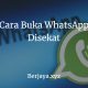 Cara Buka WhatsApp Disekat