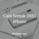 Cara Semakan IMEI iPhone