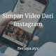 Simpan Video Dari Instagram