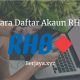 Cara Daftar Akaun RHB