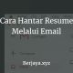 Cara Hantar Resume Melalui Email