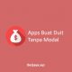 Apps Buat Duit Tanpa Modal