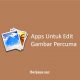 Apps Untuk Edit Gambar