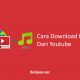 Cara Download Lagu Dari Youtube