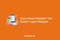 Cara Atasi Masalah Tak Boleh Login iRakyat