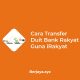 Cara Transfer Duit Bank Rakyat Guna iRakyat