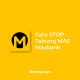 Cara STOP Tabung MAE Maybank