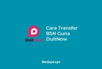 Cara Transfer BSN Guna DuitNow