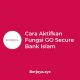 Cara Aktifkan Fungsi GO Secure Bank Islam