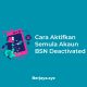Cara Aktifkan Semula Akaun BSN Deactivated