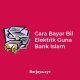 Cara Bayar Bil Elektrik Guna Bank Islam