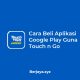 Cara Beli Aplikasi Google Play Guna Touch n Go