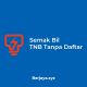 Semak Bil TNB Tanpa Daftar