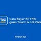 Cara Bayar Bil TNB guna Touch n GO eWallet