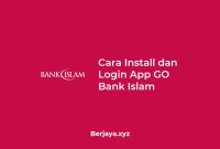 Cara Install dan Login App GO Bank Islam Cara Install dan Login App GO Bank Islam