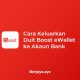 Cara Keluarkan Duit Boost eWallet ke Akaun Bank