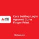 Cara Setting Login Agronet Guna Finger Print