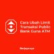 Cara Ubah Limit Transaksi Public Bank Guna ATM