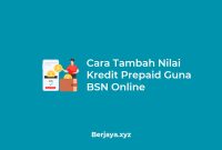 Cara Tambah Nilai Kredit Prepaid Guna BSN Online