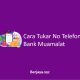 Cara Tukar No Telefon Bank Muamalat